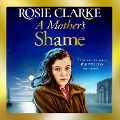 Cover-Bild zum Titel 'A Mother's Shame' von 'Rosie Clarke'
