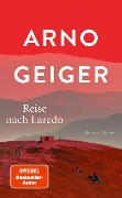 Reise nach Laredo - Arno Geiger