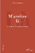 Cover-Bild zum Titel 'M'arrêter là' von 'Pierre Simonet'