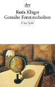 Gemalte Fensterscheiben - Ruth Klüger
