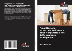 Cover-Bild zum Titel 'Progettazione incentrata sull'utente nella riorganizzazione della business intelligence' von 'Musa Khumalo'