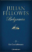 Cover-Bild zum Titel 'Belgravia (7) - Ein Geschäftsmann' von 'Julian Fellowes'
