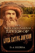 Cover-Bild zum Titel 'Never-Ending Lives of Liver-Eating Johnson' von 'D J Herda'