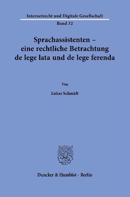 Sprachassistenten - eine rechtliche Betrachtung de lege lata und de lege ferenda. - Lukas Schmidt