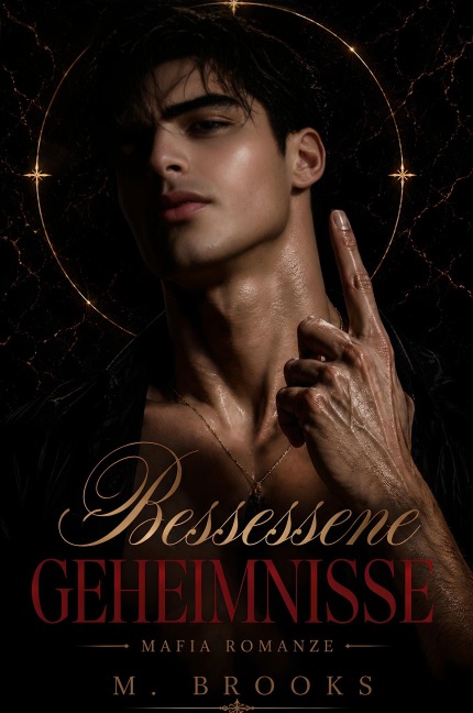 Besessene Geheimnisse: Mafia Romanze - M. Brooks