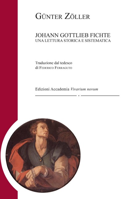 Johann Gottlieb Fichte. Una lettura storica e sistematica - Günter Zöller