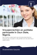 Cover-Bild zum Titel 'Vrouwenrechten en politieke participatie in Osun State, Nigeria.' von 'Oluwatobiloba Oyeyiola'