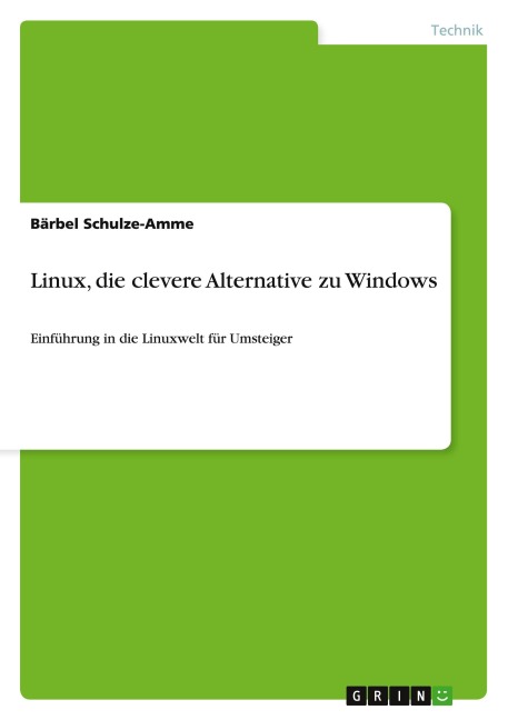 Linux, die clevere Alternative zu Windows - Bärbel Schulze-Amme