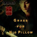 Cover-Bild zum Titel 'Grass for His Pillow Lib/E: Tales of the Otori Book Two' von 'Lian Hearn'