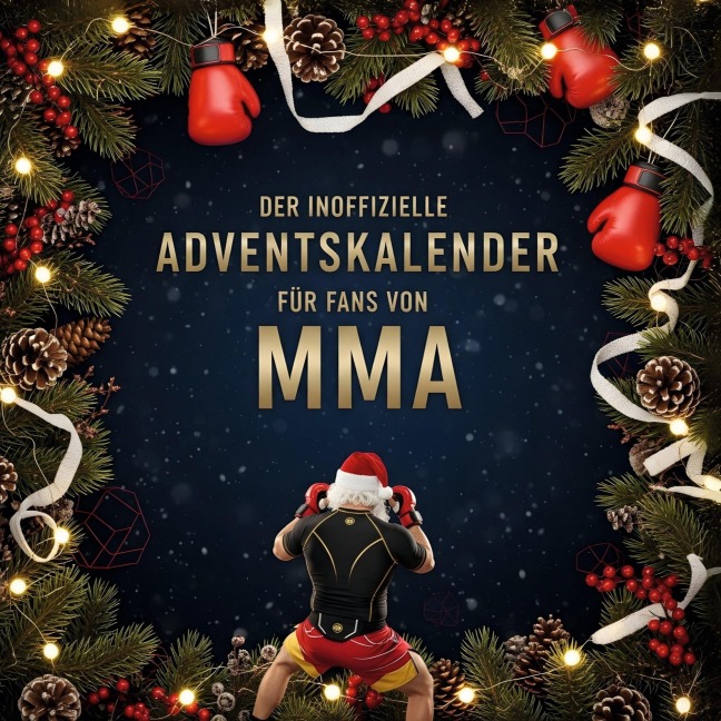 Der inoffizielle Adventskalender für Fans von MMA - Jakob Schmid