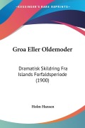 Cover-Bild zum Titel 'Groa Eller Oldemoder' von 'Holm Hansen'