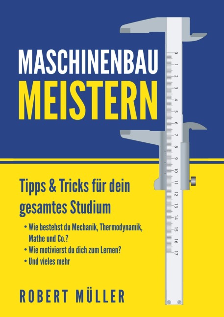 Maschinenbau meistern - Robert Müller