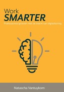 Cover-Bild zum Titel 'Work SMARTER' von 'Natascha Vantuykom'