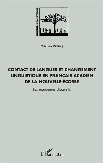 Contact de langues et changement linguistique en français acadien de la Nouvelle-Écosse - Petras