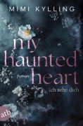Cover-Bild zum Titel 'My Haunted Heart - Ich sehe dich' von 'Mimi Kylling'