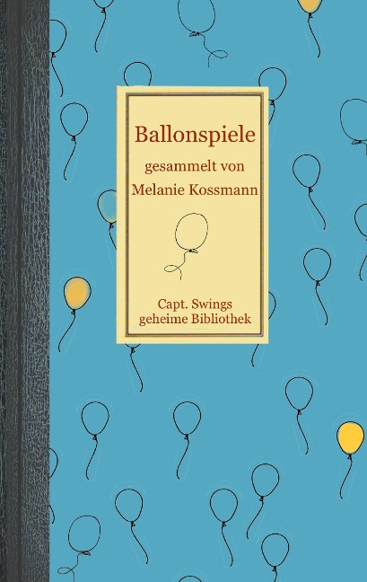 Ballonspiele - Melanie Koßmann