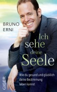 Cover-Bild zum Titel 'Ich sehe deine Seele' von 'Bruno Erni'