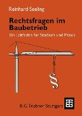Cover-Bild zum Titel 'Rechtsfragen im Baubetrieb' von 'Reinhard Seeling'