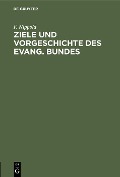Cover-Bild zum Titel 'Ziele und Vorgeschichte des Evang. Bundes' von 'F. Nippold'