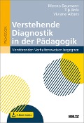 Verstehende Diagnostik in der Pädagogik - Menno Baumann, Tijs Bolz, Viviane Albers