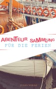 Cover-Bild zum Titel 'Abenteur-Sammlung für die Ferien' von 'Jules Verne'