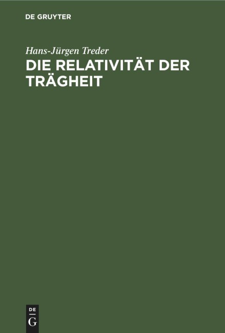 Die Relativität der Trägheit - Hans-Jürgen Treder