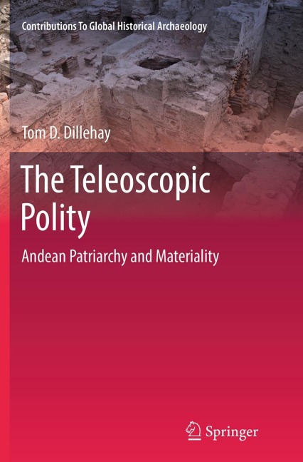 The Teleoscopic Polity - Tom D. Dillehay
