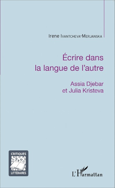 Écrire dans la langue de l'autre - Irene Ivantcheva-Merjanska