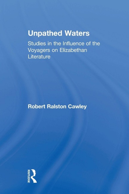 Unpathed Waters - Robert R Cawley