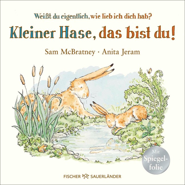 Weißt du eigentlich, wie lieb ich dich hab? Kleiner Hase, das bist du! - Sam McBratney