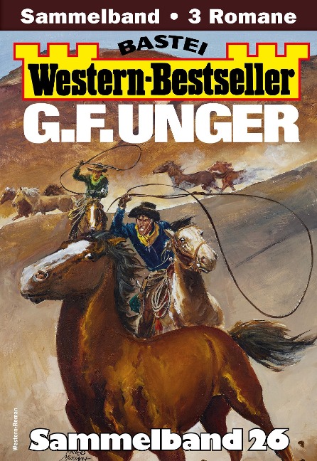 G. F. Unger Western-Bestseller Sammelband 26 - G. F. Unger