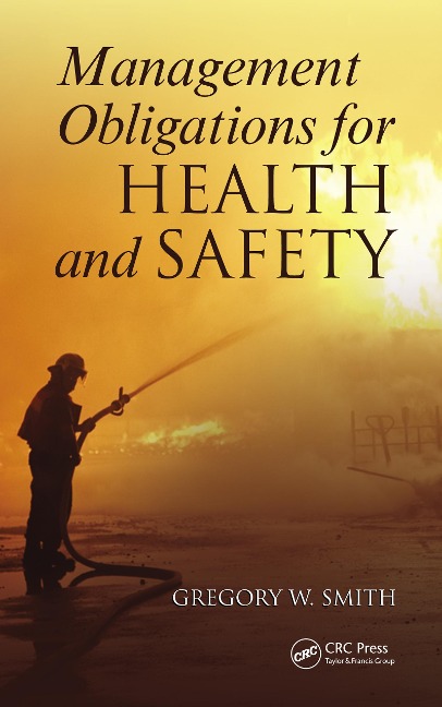 Management Obligations for Health and Safety - Gregory W. Smith