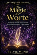 Cover-Bild zum Titel 'Die Magie der Worte' von 'Sylvie Mond'