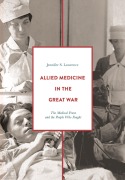 Cover-Bild zum Titel 'Allied Medicine in the Great War' von 'Jennifer S. Lawrence'