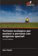 Cover-Bild zum Titel 'Turismo ecologico per anziani e persone con esigenze speciali' von 'Alan Ripoll'