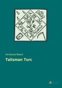 Cover-Bild zum Titel 'Talisman Turc' von 'Ferdinand Maack'