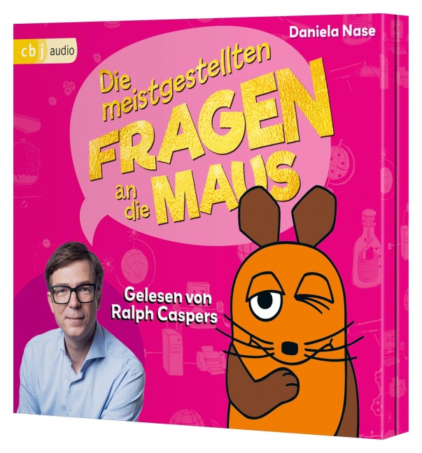 Frag doch mal ... die Maus: Die meistgestellten Fragen an die Maus - Daniela Nase