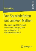 Von Sprachdefiziten und anderen Mythen - Bedia Akbas