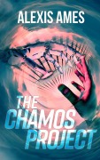 Cover-Bild zum Titel 'The Chamos Project' von 'Alexis Ames'