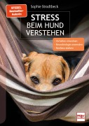 Cover-Bild zum Titel 'Stress beim Hund verstehen' von 'Sophie Strodtbeck'