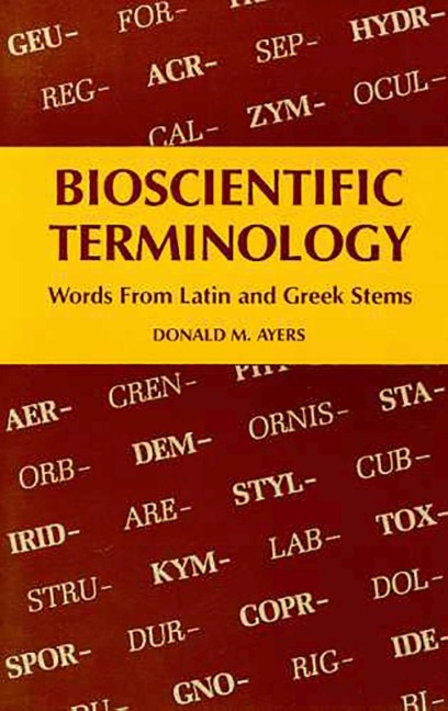 Bioscientific Terminology - Donald M Ayers