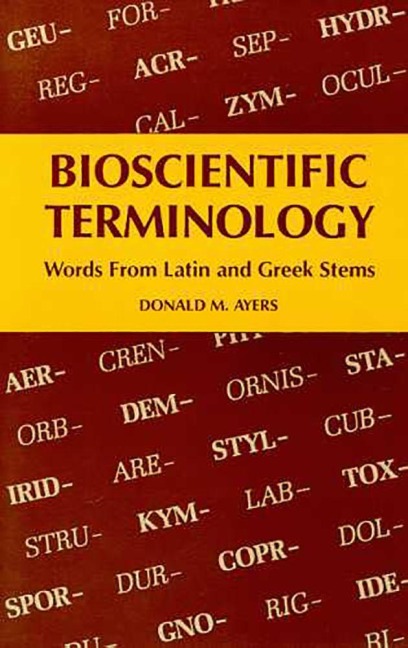 Bioscientific Terminology - Donald M Ayers