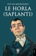 Cover-Bild zum Titel 'Le Horla Saplanti' von 'Guy de Maupassant'