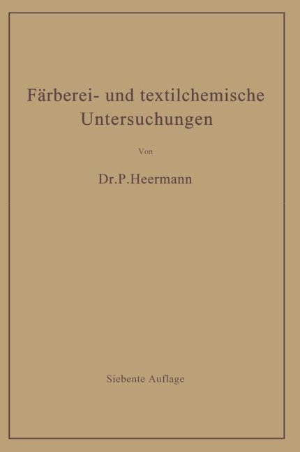 Färberei- und textilchemische Untersuchungen - Paul Heermann