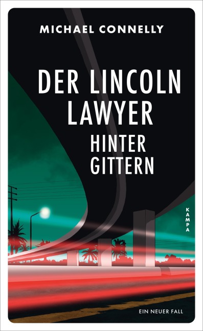 Der Lincoln Lawyer hinter Gittern - Michael Connelly