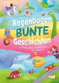 Cover-Bild zum Titel 'Regenbogenbunte Geschichten' von 'Kirsten Boie, Sinem Sasmaz, Kathrin Lena Orso, Martin Baltscheit, Hartmut El Kurdi'
