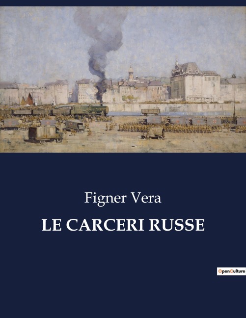 LE CARCERI RUSSE - Figner Vera
