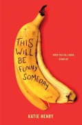 Cover-Bild zum Titel 'This Will Be Funny Someday' von 'Katie Henry'
