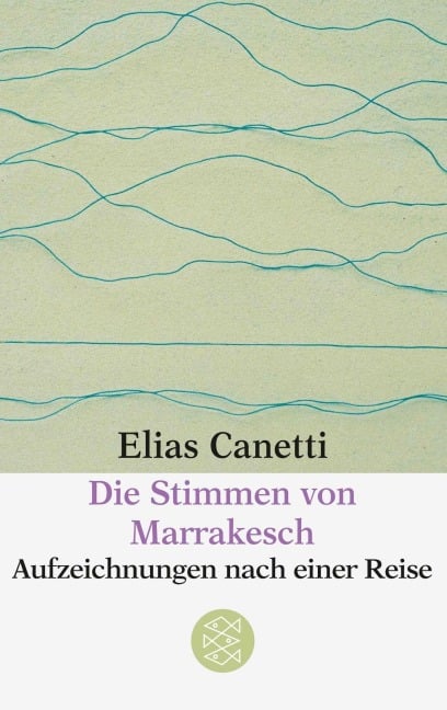 Die Stimmen von Marrakesch - Elias Canetti