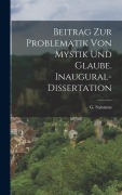 Cover-Bild zum Titel 'Beitrag zur Problematik von Mystik und Glaube. Inaugural-Dissertation' von 'Salomon G (Gottfried)'